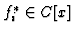 $f^{\ast}_i\in C[x]$