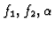 $f_1, f_2, \alpha$