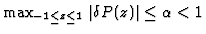 $\max_{-1\leq z\leq 1}\vert\delta P(z)\vert\leq\alpha<1$