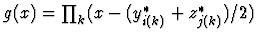 $g(x)=\prod_k(x-(y^*_{i(k)}+z^*_{j(k)})/2)$