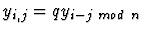 $y_{i, j}=q y_{i-j ~mod~ n}$