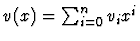 $v(x)=\sum_{i=0}^nv_ix^i$
