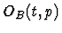 $O_B(t, p)$