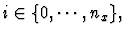 $i \in \{ 0, \cdots, n_x\},$