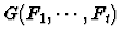 $G(F_1,\cdots,F_t)$