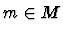 $m \in M$