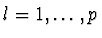 $l=1,\ldots,p$