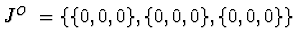 $ J^{O_1} = \{\{ 0, 0, 0\}, \{0, 0, 0\}, \{0, 0, 0\}\}$