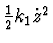 $\frac{1}{2} k_1 \dot z^2$