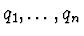 $q_{1},\ldots,q_{n}$
