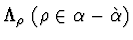 $\Lambda_{\rho} \ (\rho \in \alpha - \grave \alpha)$