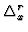 $\Delta_x^r$