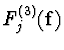 $F_j^{(3)}({\bf f})$