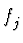 $f_j^{\vphantom{+}}$