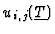 $u_{i,j}(\underline{T})$