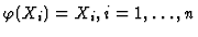 $\varphi(X_i)=X_i, i=1,\dots,n$
