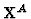 ${\bf X}^A$