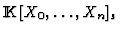 ${\rm I\kern -2.2pt K\hskip 1pt}[X_0, \ldots, X_n]_s$