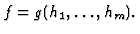 $f = g( h_1,\dots,h_m ).$