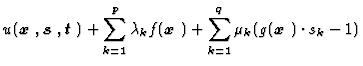 $\displaystyle u(\mbox{\boldmath$x$ },\mbox{\boldmath$s$ },\mbox{\boldmath$t$ })...
...box{\boldmath$x$ })+\sum_{k=1}^{q}\mu_{k}(g(\mbox{\boldmath$x$ })\cdot s_{k}-1)$